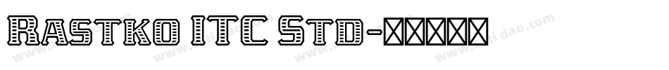 Rastko ITC Std字体转换